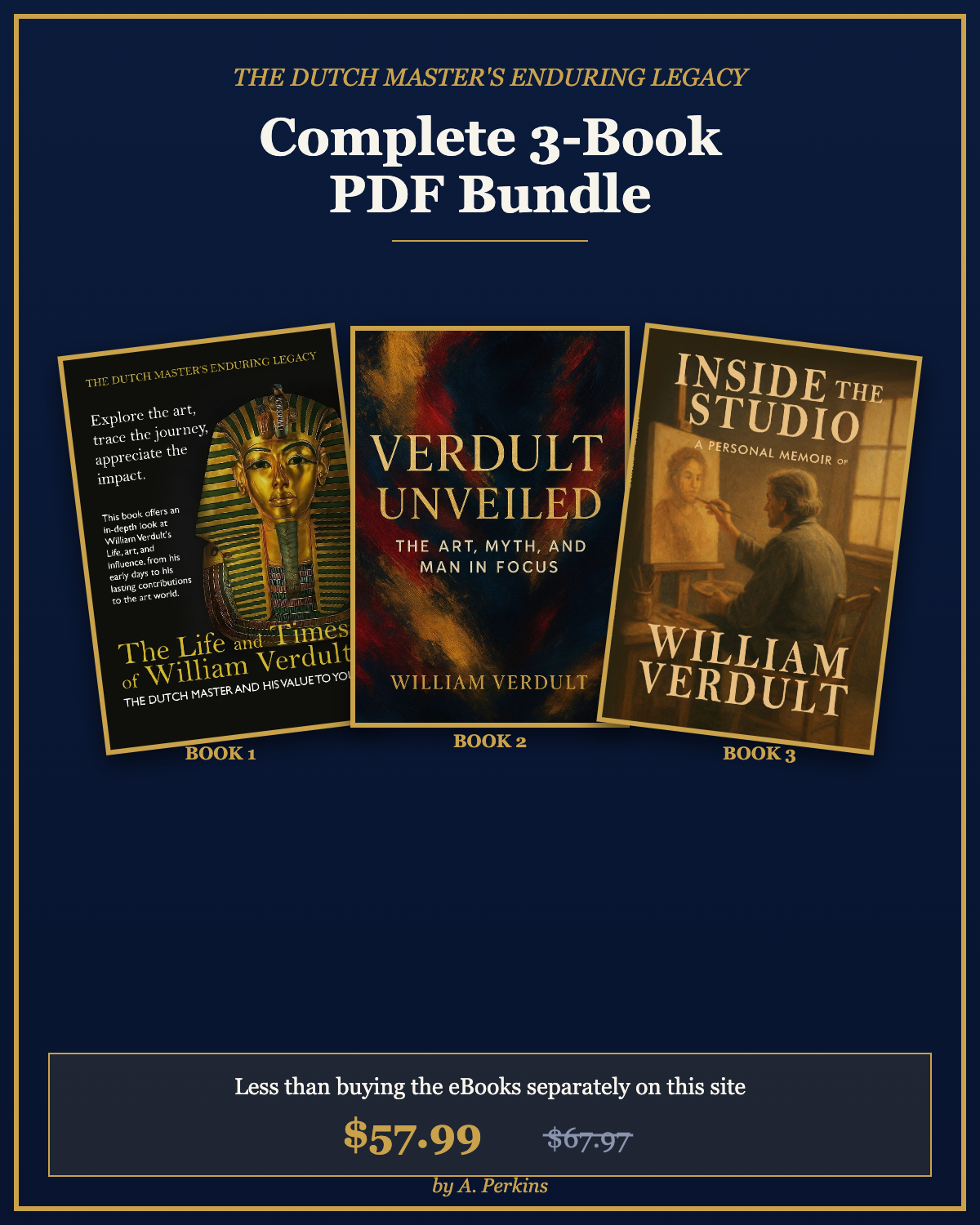 The Dutch Master's Enduring Legacy — Complete 3-Book PDF Bundle: Book 1 The Life and Times of William Verdult, Book 2 Verdult Unveiled, Book 3 Inside the Studio